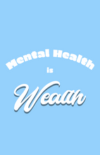 Load image into Gallery viewer, Mental Health is Wealth
