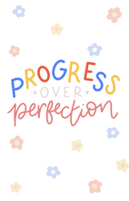 Load image into Gallery viewer, Progress Over Perfection
