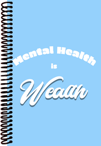 Mental Health is Wealth