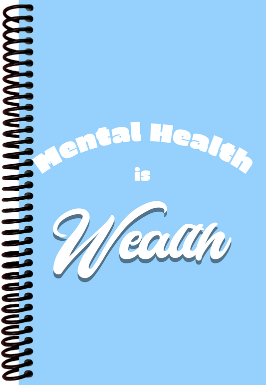 Mental Health is Wealth