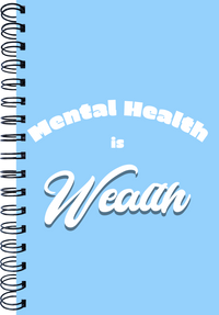 Mental Health is Wealth