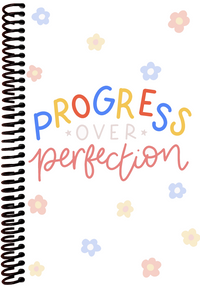 Progress Over Perfection