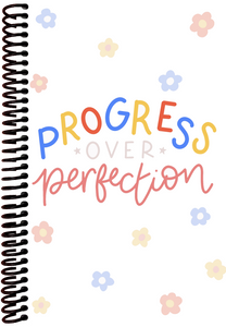 Progress Over Perfection