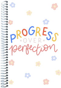Progress Over Perfection