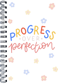 Progress Over Perfection